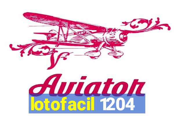 lotofacil 1204